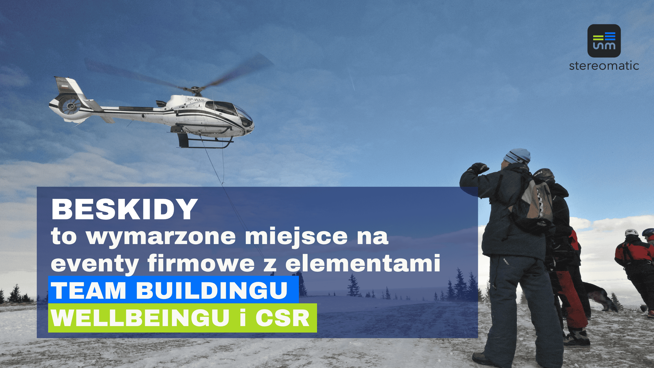 Zimowy event wellbeingowy z lądowaniem helikoptera – przykład imprezy integracyjnej dla firm w górach. z elementami team building