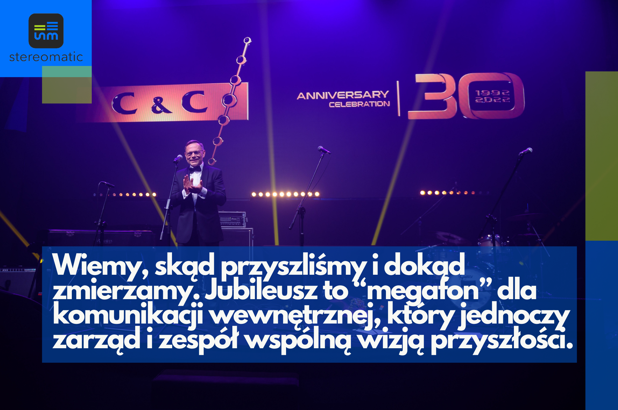 Zdjęcie z jubileuszu 30-lecia firmy C&C Partners, pokazujące prezesa na scenie podczas przemówienia, symbolizujące rolę jubileuszu jako narzędzia komunikacji wewnętrznej i jednoczenia zespołu.